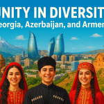 Unity in Diversity: What Connects and Sets Apart Georgia, Azerbaijan, and Armenia